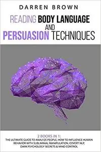 Reading Body Language & Persuasion Techniques