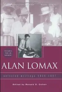 Alan Lomax: Selected Writings, 1934-1997
