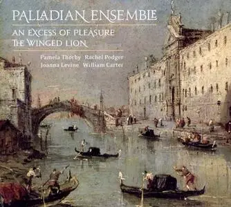 Palladian Ensemble - An Excess of Pleasure. The Winged Lion (2008)