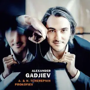 Alexander Gadjiev - Alexander Gadjiev Plays Sergei Prokofiev, Alexander & Nikolai Tcherepnin (2022)