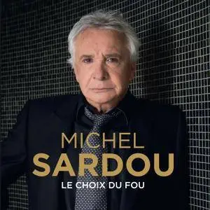 Michel Sardou - Le choix du fou (2017) [Official Digital Download 24/88]