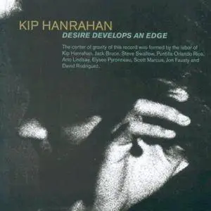 Kip Hanrahan ‎- Desire Develops An Edge (1983) [Japan 2007] SACD ISO + DSD64 + Hi-Res FLAC