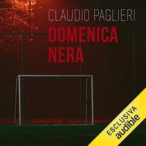 «Domenica nera» by Claudio Paglieri