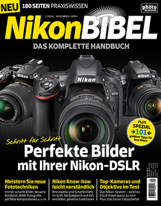 Digital PHOTO Sonderheft Nikon Bibel - Das komplette Handbuch- 01/2014 November-April