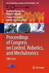 Proceedings of Congress on Control, Robotics, and Mechatronics: CRM 2023