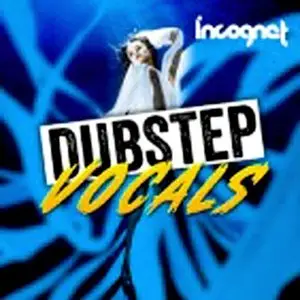 Incognet Dubstep Vocals WAV