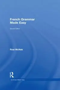 French Grammar Made Easy, 2nd Edition