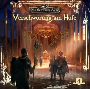 «Das schwarze Auge - Folge 4: Verschwörung am Hofe» by Markus Winter