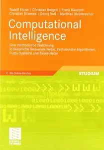 Computational Intelligence: Eine methodische Einführung in Künstliche Neuronale Netze, Evolutionäre Algorithmen (Repost)