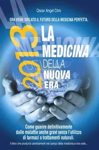 Oscar Citro - La medicina della nuova era