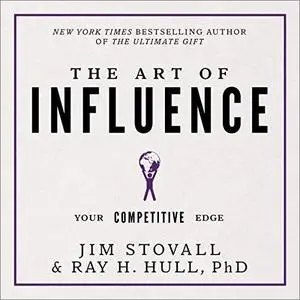 The Art of Influence: Your Competitive Edge [Audiobook]