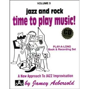 Jamey Aebersold - VOLUME 5 - Time To Play Music! Jazz And Rock (Book & CD Set)
