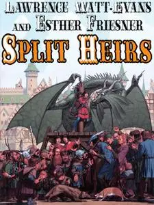 «Split Heirs» by Esther Friesner, Lawrence Watt-Evans