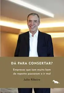 «Dá para consertar» by Júlio Ribeiro