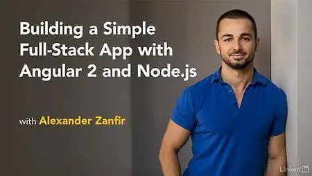 Lynda - Building a Simple Full-Stack App with Angular 2 and Node.js