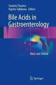 Bile Acids in Gastroenterology: Basic and Clinical [Repost]