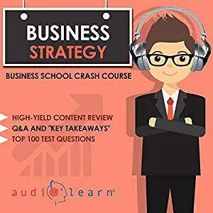 Business Strategy: Business School Crash Course [Audiobook]