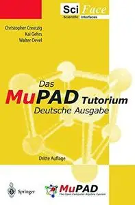 Das MuPAD Tutorium: Deutsche Ausgabe