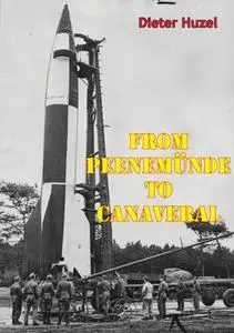 «From Peenemunde To Canaveral» by Dieter Huzel