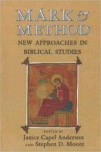 Mark & Method: New Approaches in Biblical Studies