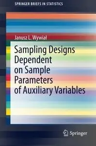 Sampling Designs Dependent on Sample Parameters of Auxiliary Variables (Repost)