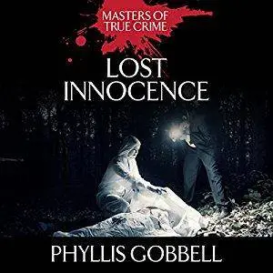 Lost Innocence: The Murder of a Girl Scout [Audiobook]