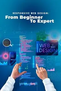 Responsive Web Design: From Beginner to Expert