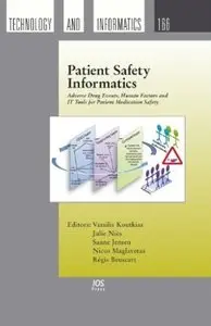 Patient Safety Informatics: Adverse Drug Events, Human Factors and IT Tools for Patient Medication Safety... (repost)