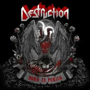 Destruction - Born to Perish (2019)