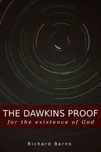 Richard Barns - The Dawkins Proof for the existence God