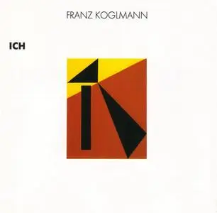 Franz Koglmann - Ich (1986) {Hat Hut Records hat ART CD6033 rel 1989}