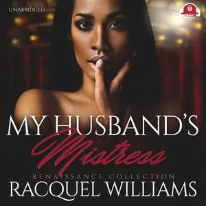 «My Husband's Mistress» by Racquel Williams