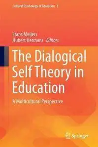 The Dialogical Self Theory in Education: A Multicultural Perspective (Cultural Psychology of Education)