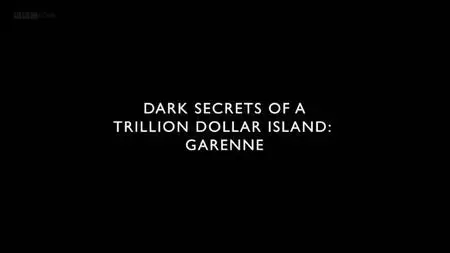 BBC Storyville - Dark Secrets of a Trillion Dollar Island: Garenne (2021)