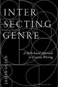 Intersecting Genre: A Skills-based Approach to Creative Writing