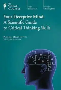 TTC Video - Your Deceptive Mind: A Scientific Guide to Critical Thinking Skills [Reduced]