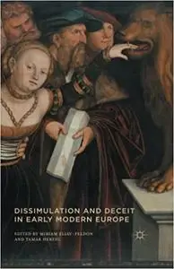 Dissimulation and Deceit in Early Modern Europe