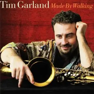 Tim Garland - Made By Walking (2000)