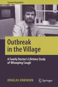 Outbreak in the Village: A Family Doctor's Lifetime Study of Whooping Cough