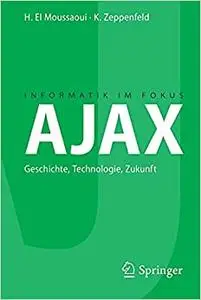 AJAX: Geschichte, Technologie, Zukunft (Repost)