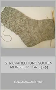 Strickanleitung Socken "Monsieur" Gr .43/44