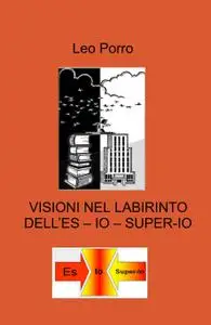 VISIONI NEL LABIRINTO DELL’ES – IO – SUPER-IO