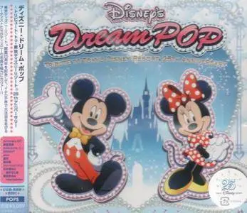 VA - Disney's Dream Pop: Tribute to Tokyo Disney Resort 25th Anniversary (2009) {Walt Disney Japan}