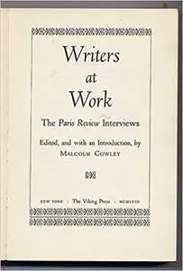 Writers At Work: The Paris Review Interviews
