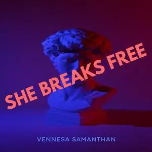 «She Breaks Free: Abusive Relationship Poetry Book» by Vennesa Samanthan