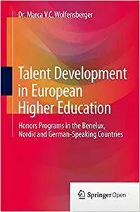 Talent Development in European Higher Education: Honors programs in the Benelux, Nordic and German-speaking countries