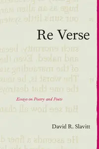 Re Verse: Essays on Poetry and Poets (Repost)