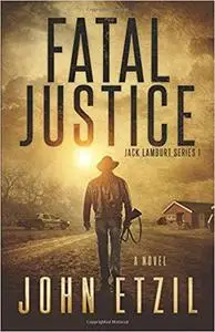 Fatal Justice: Jack Lamburt Vigilante Justice Series 1