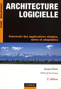 Architecture logicielle : Concevoir des applications simples, sûres et adaptables (repost)