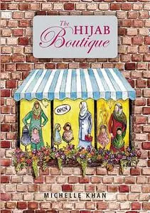 «The Hijab Boutique» by Michelle Khan